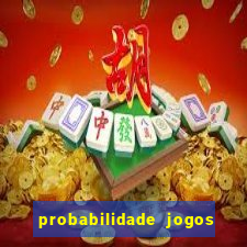 probabilidade jogos de futebol